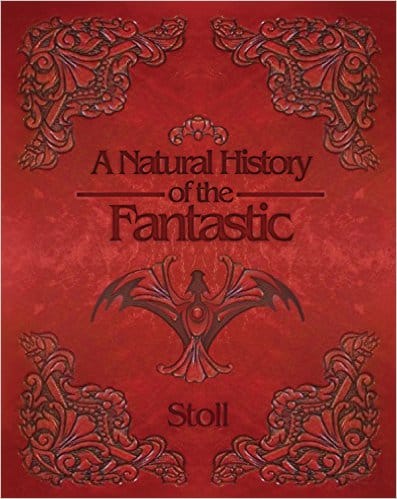 A Natural History of the Fantastic