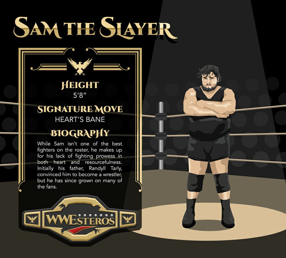 Samwell Tarly - Sam The Slayer