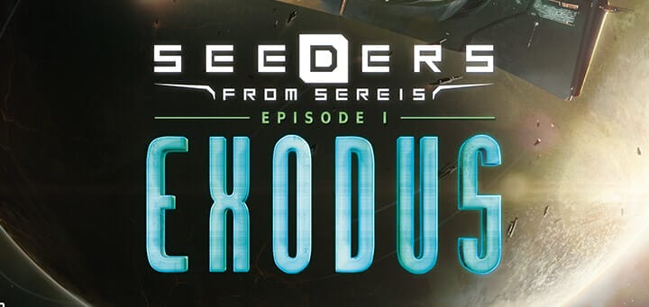 Seeders from Sereis: Exodus 