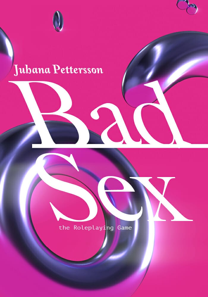 Bad Sex: the roleplaying game