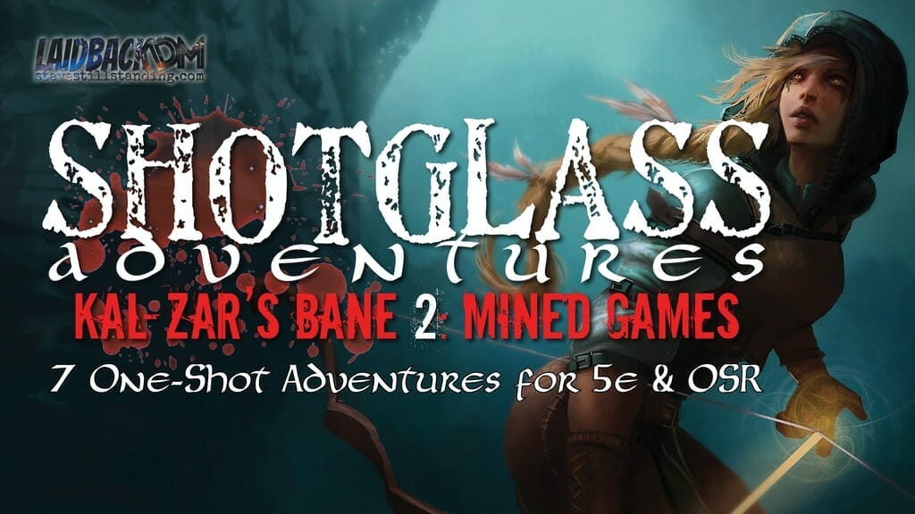 Shotglass Adventures: Kal-Zar's Bane 2 - Mined Games
