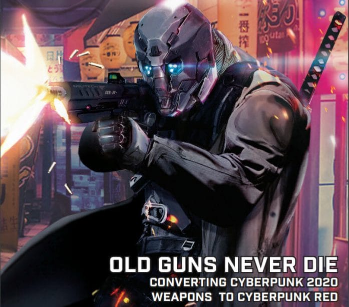 Cyberpunk Red: Old Guns Never Die