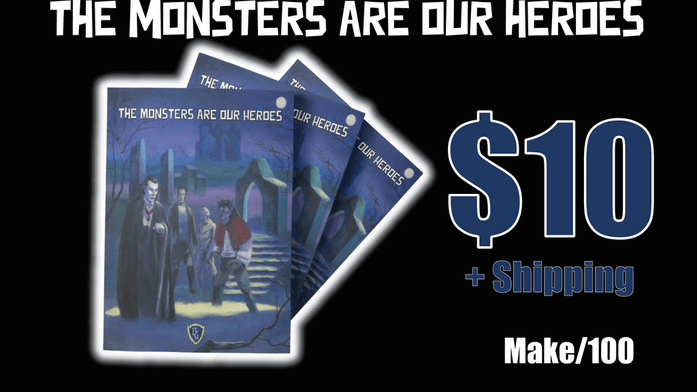 The Monsters Are Our Heroes