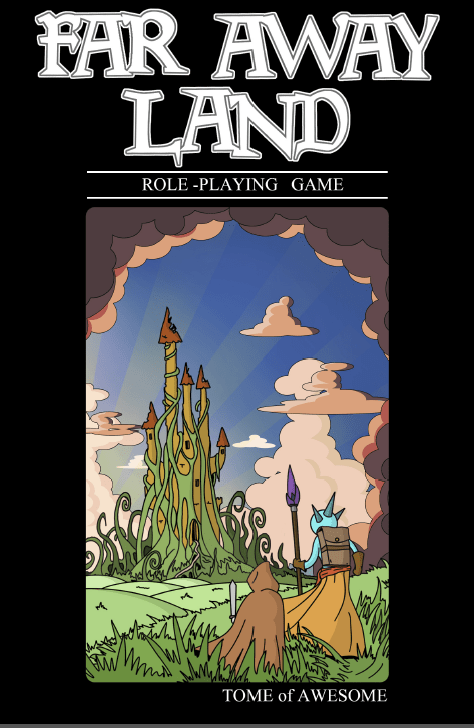 Far Away Land RPG - Tome of Awesome