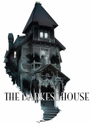 The Darkest House