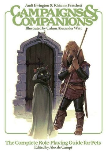 Campaigns & Companions: The Complete Role-Playing Guide for Pets