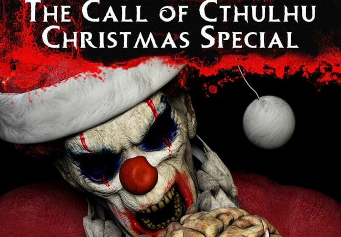The Call of Cthulhu Christmas Special.