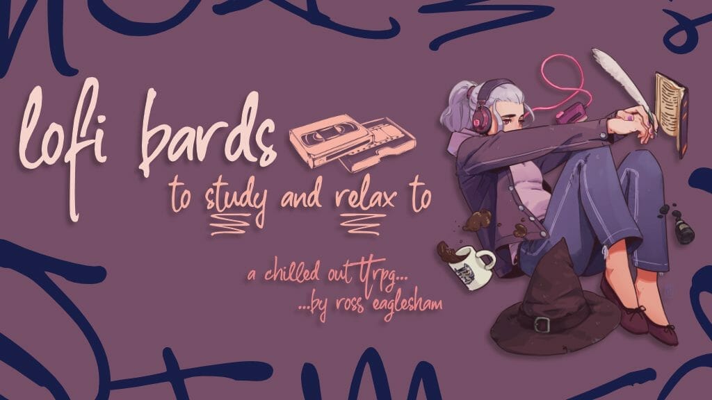 Lofi bards to study and relax too