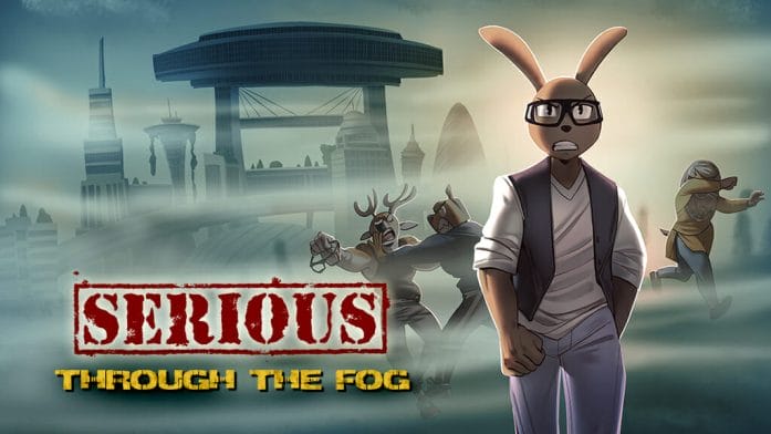 Serious: Through the Fog