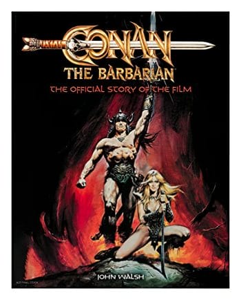 Conan the Barbarian: The Official Story of the Film