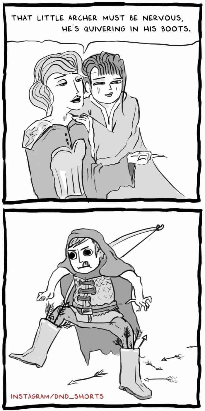 That little archer must be nervous, he's quivering in his boots