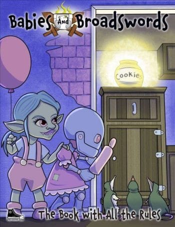 Babies and Broadswords cover - showing a warforged baby and goblin baby sneaking towards cookies
