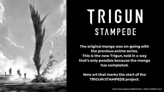 Banner with text that reads: The original manga was on-going with the previous anime series. This is the new Trigun, told in a way that's only possible because the manga has completed. New art that marks the start of the Trigun Stampede project.