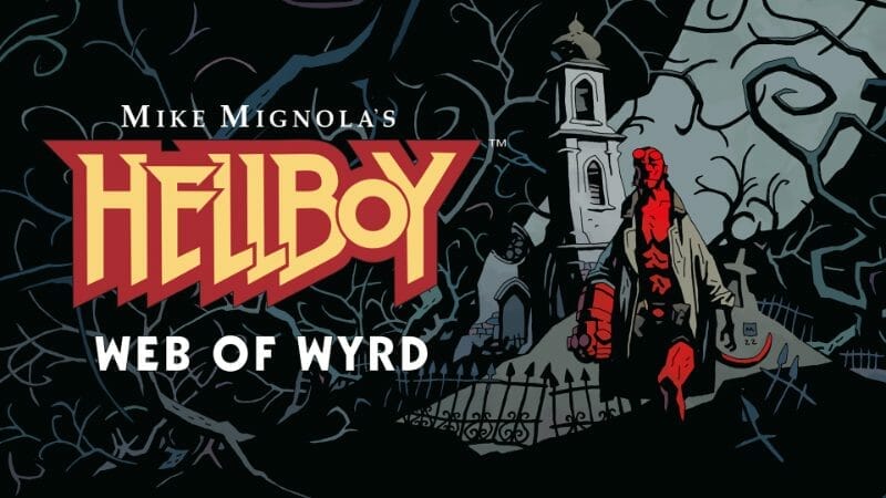 Hellboy Web Of Wyrd Is A Computer Game Collab With Mike Mignola