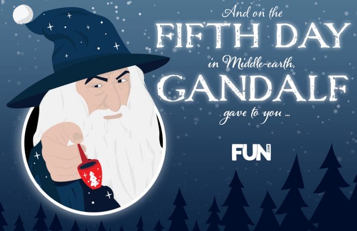 and on the fifth day in middle-earth Gandalf gave you...