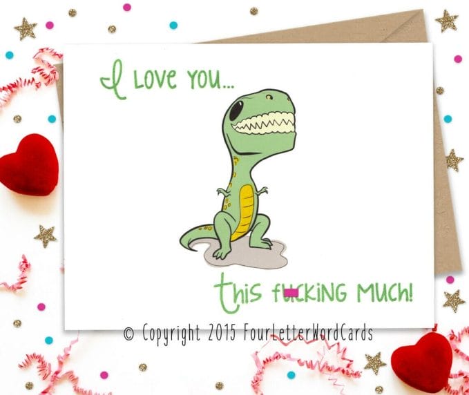 Dinosaur with grin - I love you this fucking much