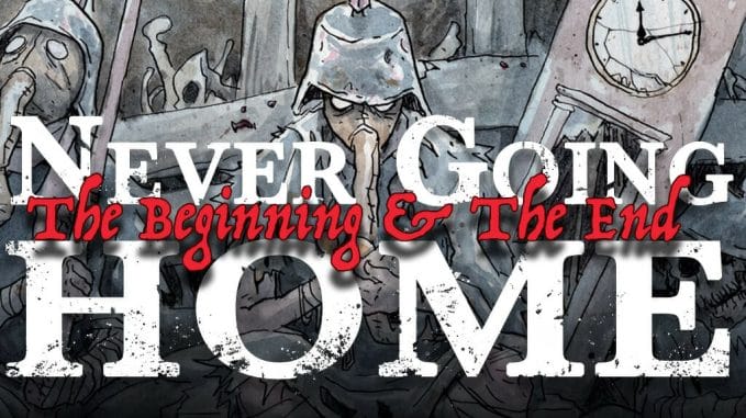 Never Going Home - The Beginning & The End graphic